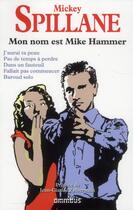Couverture du livre « Mon nom est mike hammer -n.ed- » de Spillane/Zylberstein aux éditions Omnibus