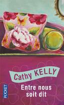 Couverture du livre « Êntre nous soit dit » de Cathy Kelly aux éditions Pocket