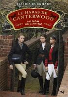 Couverture du livre « Le haras de Canterwood Tome 8 : au nom de l'amitié » de Jessica Burkhart aux éditions Pocket Jeunesse