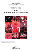 Couverture du livre « Critiques de la société de l'information » de Agora 57 aux éditions L'harmattan