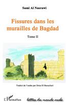 Couverture du livre « Fissures dans les murailles de Bagdad Tome 2 » de Sami Al Nasrawi aux éditions Editions L'harmattan