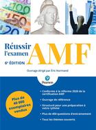 Couverture du livre « Réussir l'examen certifié AMF (6e édition) » de Eric Normand aux éditions Pearson