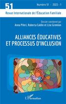 Couverture du livre « Alliances éducatives et processus d'inclusion » de Véronique Francis aux éditions L'harmattan