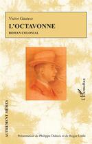Couverture du livre « L'octavonne » de Victor Gautrez aux éditions L'harmattan