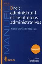 Couverture du livre « Droit administratif et institutions administratives » de Marie-Christine Rouault aux éditions Larcier