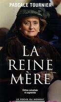Couverture du livre « La reine mère » de Pascale Tournier aux éditions Le Poche Du Moment