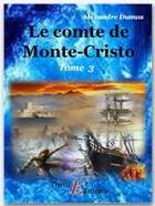 Couverture du livre « Le comte de Monte-Cristo t.3 » de Alexandre Dumas aux éditions Thriller Editions