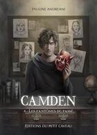 Couverture du livre « Camden Tome 4 : Les fantômes du passé » de Pauline Andreani aux éditions Les Editions Du Petit Caveau