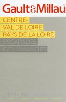 Couverture du livre « Centre : Val de Loire (édition 2022) » de Gault Et Millau aux éditions Gault&millau