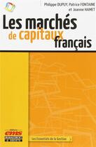 Couverture du livre « Les marchés de capitaux français » de Philippe Dupuy et Joanne Hamet et Patyrice Fontaine aux éditions Ems