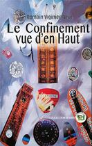 Couverture du livre « Le confinement vu d'en haut » de Romain Vignier-Neve aux éditions Editions Encre Rouge