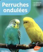 Couverture du livre « Perruches ondulées (2e édition) » de Kurt Kolar et Regina Kuhn aux éditions Eugen Ulmer