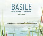 Couverture du livre « Basile, grand timide » de Ann Kim Ha aux éditions Kimane