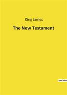 Couverture du livre « The new testament » de James King aux éditions Culturea