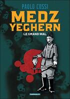 Couverture du livre « Medz yeghern ; le grand mal » de Paolo Cossi aux éditions Dargaud