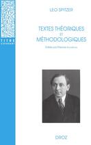 Couverture du livre « Textes théoriques et méthodologiques » de Leo Spitzer aux éditions Droz