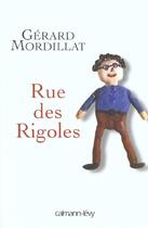 Couverture du livre « Rue des rigoles » de Gerard Mordillat aux éditions Calmann-levy