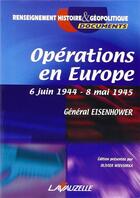 Couverture du livre « Les opérations en Europe : 6 juin 1944 - 8 mai 1945 » de Eisenhower D D. aux éditions Lavauzelle