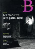 Couverture du livre « REVUE BNF T.56 ; les monstres sont parmi nous » de Marc Renneville aux éditions Bibliotheque Nationale De France