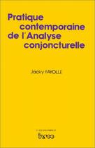 Couverture du livre « Pratique Comptemporaine Analyse Conjoncturelle » de Fayolle J aux éditions Economica