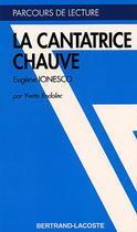 Couverture du livre « La cantatrice chauve, d'Eugène Ionesco » de Y. Rodalec aux éditions Bertrand Lacoste