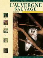 Couverture du livre « L'Auvergne sauvage » de  aux éditions Ouest France