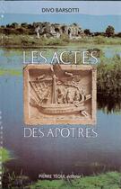 Couverture du livre « Les Actes des Apôtres » de Divo Barsotti aux éditions Tequi