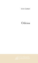 Couverture du livre « Odessa » de Irvin Cotten aux éditions Le Manuscrit
