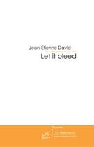 Couverture du livre « Let it bleed » de David-J aux éditions Le Manuscrit