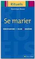 Couverture du livre « Se marier » de Dominique Beaux aux éditions Breal