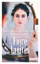 Couverture du livre « La foire aux vanités Tome 1 » de William Makepeace Thackeray aux éditions Hugo Poche