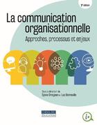 Couverture du livre « Communication organisationnelle ; approches, precessus et enjeux (2e édition) » de Luc Bonneville et Sylvie Grosjean aux éditions Cheneliere Mcgraw-hill