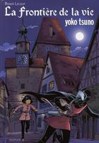 Couverture du livre « Yoko Tsuno Tome 7 : la frontière de la vie » de Leloup Roger aux éditions Dupuis