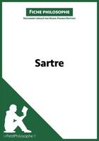 Couverture du livre « Fiche philosophe ; Sartre » de Marie-France Battisti aux éditions Lepetitphilosophe.fr