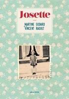 Couverture du livre « Josette » de Martine Godard et Vincent Raoult aux éditions Lansman