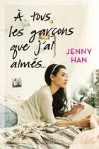 Couverture du livre « Les amours de Lara Jean t.1 : à tous les garçons que j'ai aimés » de Jenny Han aux éditions Panini