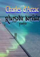 Couverture du livre « Rhapsodie boréale » de Charles D'Arzac aux éditions Books On Demand