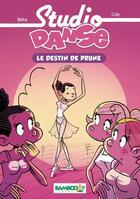 Couverture du livre « Studio danse Tome 1 : le destin de Prune » de Crip et Beka aux éditions Bamboo Jeunesse Digital