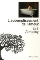 Couverture du livre « L'accomplissement de l'amour » de Almassy Eva aux éditions Editions De L'olivier