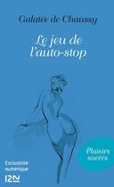 Couverture du livre « Le jeu de l'auto-stop » de Galatee De Chaussy aux éditions 12-21