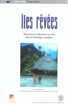 Couverture du livre « Iles revees. territoires et identites en crise dans le pacifique insulaire » de  aux éditions Sorbonne Universite Presses