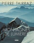 Couverture du livre « Montagnes de lumieres » de Tairraz/Jouty aux éditions Hoebeke