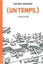 Couverture du livre « Un temps. » de Gerner Jochen aux éditions L'association