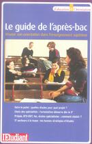 Couverture du livre « Le guide de l'après-bac ; réussir son orientation dans l'enseignement supérieur » de Bruno Magliulo aux éditions L'etudiant