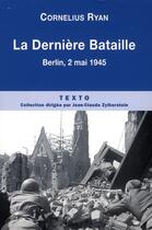 Couverture du livre « La dernière bataille ; Berlin, 2 mai 1945 » de Cornelius Ryan aux éditions Tallandier