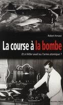 Couverture du livre « La course à la bombe » de Robert Arnaut aux éditions Nouveau Monde