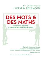 Couverture du livre « Des mots et des maths : Faire vivre les mots pour enseigner les mathématiques » de Danielle Roger aux éditions Pu De Franche Comte