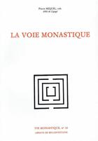 Couverture du livre « La voie monastique » de Pierre Miquel aux éditions Bellefontaine