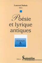 Couverture du livre « Poesie et lyrique antiques » de Laurent Dubois aux éditions Pu Du Septentrion