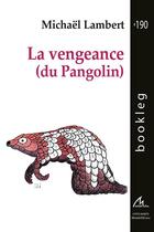 Couverture du livre « La vengeance (du pangolin) » de Lambert Michael aux éditions Maelstrom